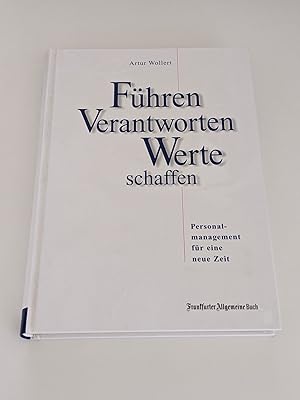 Bild des Verkufers fr Fhren - Verantworten - Werte schaffen : Personalmanagement fr eine neue Zeit zum Verkauf von BcherBirne