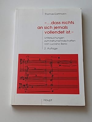 Seller image for dass nichts an sich jemals vollendet ist" : Untersuchungen zum Instrumentalschaffen von Luciano Berio" for sale by BcherBirne