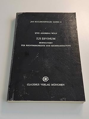 Jus Ecclesiasticum - Band 11 : Ius Divinum - Erwägungen zur Rechtsgeschichte und Rechtsgestaltung...