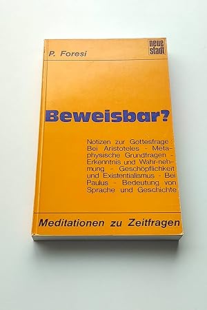 Immagine del venditore per Beweisbar? Notizen zur Gottesfrage - Meditationen zu Zeitfragen venduto da BcherBirne