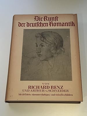 Seller image for Die Kunst der deutschen Romantik. Mit 128 ganzseitigen Bildtafeln, 4 farb. Bildbeigagen nebst 24 Abb. im Text for sale by BcherBirne
