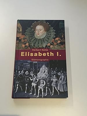 Elisabeth I. - Mit Selbstzeugnissen und Bilddokumenten | Buch