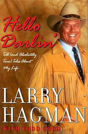 Seller image for Hello Darlin': Tall (and Absolutely True) Tales About My Life for sale by LEFT COAST BOOKS