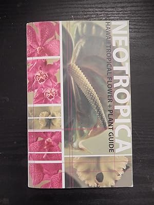 Seller image for Neotropica: Hawaii Tropical Flower and Plant Guide for sale by AlesBoker
