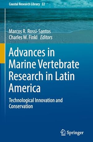 Bild des Verkufers fr Advances in Marine Vertebrate Research in Latin America : Technological Innovation and Conservation zum Verkauf von AHA-BUCH GmbH
