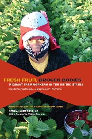 Image du vendeur pour Fresh Fruit, Broken Bodies : Migrant Farmworkers in the United States mis en vente par GreatBookPrices