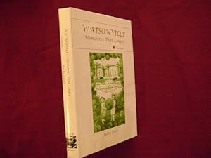 Seller image for Watsonville. Memories That Linger. Volume I. for sale by BookMine
