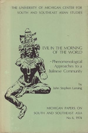 Evil in the Morning of the World. Phenomenological Approaches to a Balinese Community.