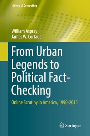 Bild des Verkufers fr From Urban Legends to Political Fact-Checking : Online Scrutiny in America, 1990-2015 zum Verkauf von AHA-BUCH GmbH