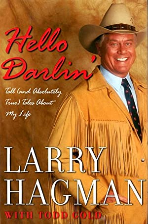 Seller image for Hello Darlin': Tall (and Absolutely True) Tales About My Life for sale by LEFT COAST BOOKS