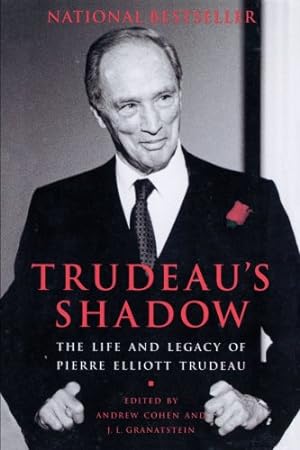 Seller image for Trudeau's Shadow: The Life and Legacy of Pierre Elliott Trudeau for sale by WeBuyBooks