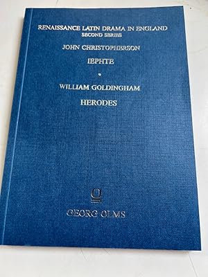 Image du vendeur pour Iephte. John Christopherson; Herodes / William Goldingham. Prep. with an introd. by Christopher Upton / Renaissance Latin drama in England / Ser. 2 ; 7 mis en vente par Fundus-Online GbR Borkert Schwarz Zerfa