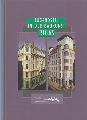 Seller image for Jugendstil in der Baukunst Rigas : Katalog der Ausstellung. Hrsg.: "J.L.V.", Riga. bers. von Lidija Vevere. for sale by Fundus-Online GbR Borkert Schwarz Zerfa