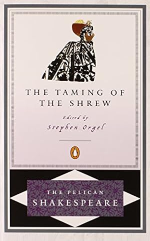Seller image for TAMING OF THE SHREW (The Pelican Shakespeare) for sale by Fundus-Online GbR Borkert Schwarz Zerfa
