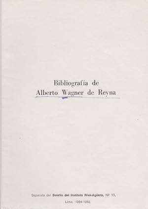 Imagen del vendedor de Bibliografa de Alberto Wagner de Reyna. [Del: Boletn del Instituto Riva-Agero (BIRA), No. 13]. a la venta por Fundus-Online GbR Borkert Schwarz Zerfa