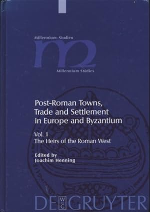 Seller image for Post-Roman Towns, Trade and Settlement in Europe and Byzantium. Vol. 1.: The Heirs of the Roman West. Millennium-Studien, 5/1. for sale by Fundus-Online GbR Borkert Schwarz Zerfa