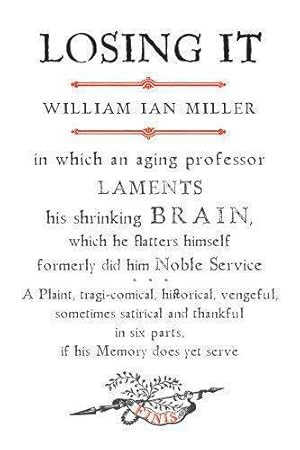 Seller image for Losing It: In which an Aging Professor laments his shrinking Brain. for sale by WeBuyBooks