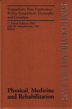 Bild des Verkufers fr Sympathetic Pain Syndromes: Reflex Sympathetic Dystrophy and Causalgia STATE OF THE ART REVIEWS: Physical Medicine and Rehabilitation zum Verkauf von Fundus-Online GbR Borkert Schwarz Zerfa