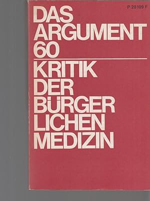 Das Argument. 60. Kritik der bürgerlichen Medizin. Sonderband. Zeitschrift für Philosophie und So...