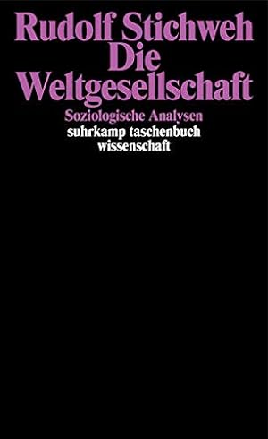 Seller image for Die Weltgesellschaft : soziologische Analysen. Suhrkamp-Taschenbuch Wissenschaft ; 1500 for sale by Fundus-Online GbR Borkert Schwarz Zerfa