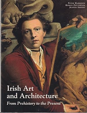 Image du vendeur pour Irish Art and Architecture from Prehistory to the Present mis en vente par timkcbooks (Member of Booksellers Association)