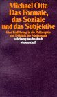 Das Formale, das Soziale und das Subjektive. Eine Einführung in die Philosophie und Didaktik der ...