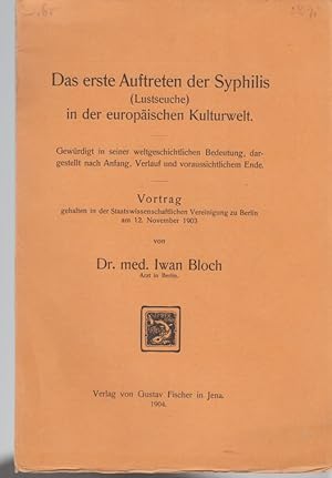 Das erste Auftreten der Syphilis (Lustseuche) in der europäischen Kulturwelt. . Vortrag.