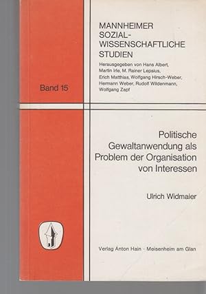 Politische Gewaltanwendung als Problem der Organisation von Interessen : eine Querschnittsstudie ...