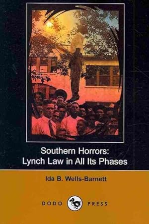 Seller image for Southern Horrors : Lynch Law in All Its Phases for sale by GreatBookPrices