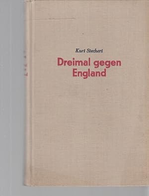 Immagine del venditore per Dreimal gegen England. Napoleon - Wilhelm II. - Hitler. Bcher zur Weltpolitik. venduto da Fundus-Online GbR Borkert Schwarz Zerfa