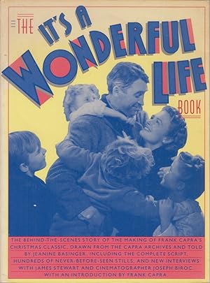 The "It's a Wonderful Life" Book. In Collaboration with the Trustees of the Frank Capra Archives....