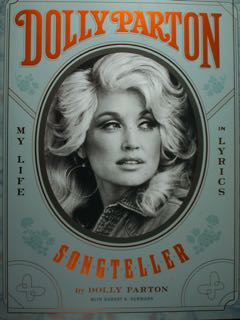 Dolly Parton. Songteller. My Life in Lyrics.