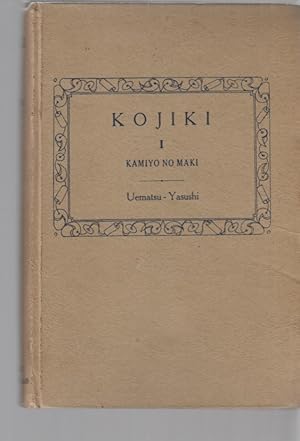 Kojiki. Kamiyo No Maki. Uematsu-Yasushi (Vorwort).