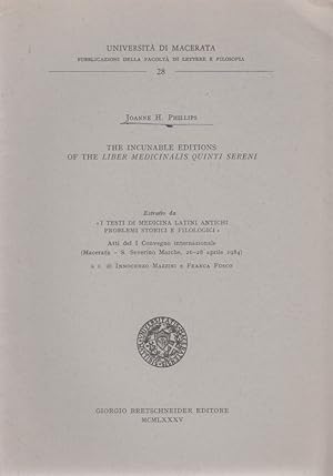 Imagen del vendedor de The Incunable Editions of the Liber Medicinalis Quinti Sereni. [From: I testi di medicina latini antichi, problemo storici e filologici]. Atto del I Convegno internazionale (Macerata - S. Severino Marche, 26-28 aprile 1984). a la venta por Fundus-Online GbR Borkert Schwarz Zerfa