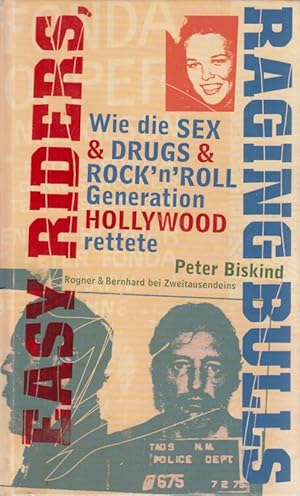 Bild des Verkufers fr Easy Riders, Raging Bulls: wie die Sex-&-Drugs-&-Rock'n'Roll-Generation Hollywood rettete. Aus dem Amerikan. von Fritz Schneider. zum Verkauf von Fundus-Online GbR Borkert Schwarz Zerfa