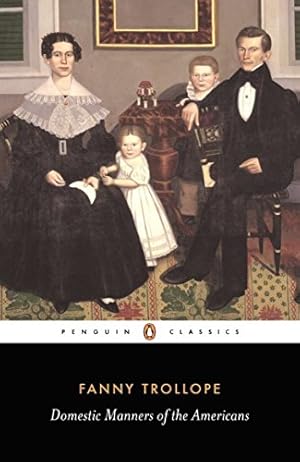 Imagen del vendedor de Domestic Manners of the Americans (Penguin Classics) a la venta por Fundus-Online GbR Borkert Schwarz Zerfa