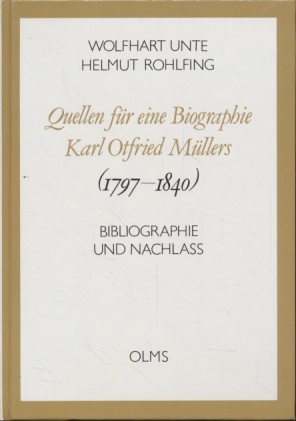 Image du vendeur pour Quellen fr eine Biographie Karl Otfried Mllers (1797 - 1840). Bibliographie und Nachla. mis en vente par Fundus-Online GbR Borkert Schwarz Zerfa