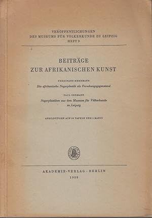 Bild des Verkufers fr Beitrge zur afrikanischen Kunst. 1. Die afrikanische Negerplastik als Forschungsgegenstand. 2. Negerplastiken aus dem Museum fr Vlkerkunde zu Leipzig. Karte von Hans Thomas. Verffentlichungen des Museums fr Vlkerkunde zu Leipzig ; H. 9. zum Verkauf von Fundus-Online GbR Borkert Schwarz Zerfa