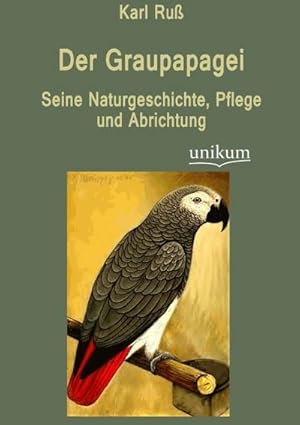 Seller image for Der Graupapagei for sale by BuchWeltWeit Ludwig Meier e.K.