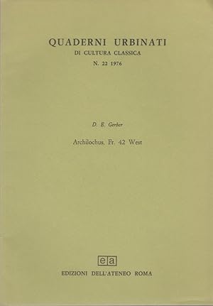 Bild des Verkufers fr Archilochus Fr. 42 West. [From: Quaderni urbinati di cultura classica, N. 22, 1976]. zum Verkauf von Fundus-Online GbR Borkert Schwarz Zerfa