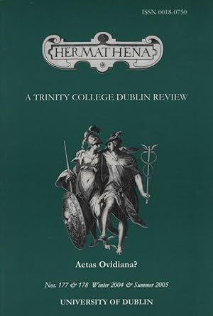 Seller image for Hermathena - Nos. 177and178 Winter 2004 and Summer 2005. A Trinity College Dublin Review - Aetas Ovidiana. for sale by Fundus-Online GbR Borkert Schwarz Zerfa