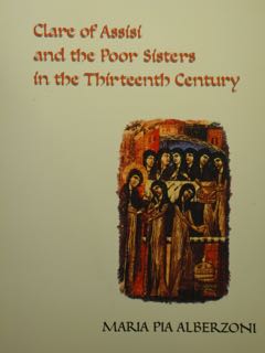 Bild des Verkufers fr Clare of Assisi and the Poor Sisters in the Thirteenth Century. zum Verkauf von EDITORIALE UMBRA SAS