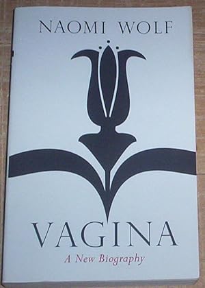 Imagen del vendedor de Vagina. A new biography. a la venta por Thylacine Fine Books
