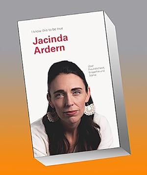 Seller image for JACINDA ARDERN : ber Freundlichkeit, Empathie und Strke | Die erste Premierministerin Neuseelands im Portrt for sale by AHA-BUCH GmbH