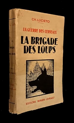 Seller image for La guerre des cerveaux. La Brigade des Loups for sale by Abraxas-libris