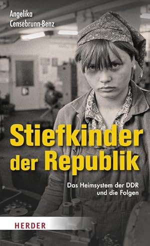 Bild des Verkufers fr Stiefkinder der Republik : Das Heimsystem der DDR und die Folgen zum Verkauf von AHA-BUCH GmbH
