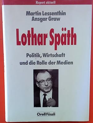 Image du vendeur pour Lothar Spth - Politik, Wirtschaft und die Rolle der Medien mis en vente par biblion2