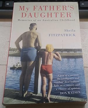 My Father's Daughter : Memories of an Australian Childhood