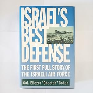 Immagine del venditore per ISRAEL'S BEST DEFENSE. The First Full Story of the Israeli Air Force venduto da LIBRERIA CLIO
