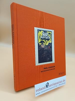 Seller image for Paul Gauguin : das druckgrafische Werk ; [anlsslich der Ausstellung Paul Gauguin. Das Druckgrafische Werk vom 28. September 2012 bis 20. Januar 2013 im Kunsthaus Zrich] / Tobia Bezzola ; Elizabeth Prelinger. Kunsthaus Zrich. [Katalog: Hrsg.: Zrcher Kunstgesellschaft ; Kunsthaus Zrich. bers.: Suzanne Schmidt (Texte Prelinger). Gestaltung: Saskia Helena Kruse] for sale by Roland Antiquariat UG haftungsbeschrnkt